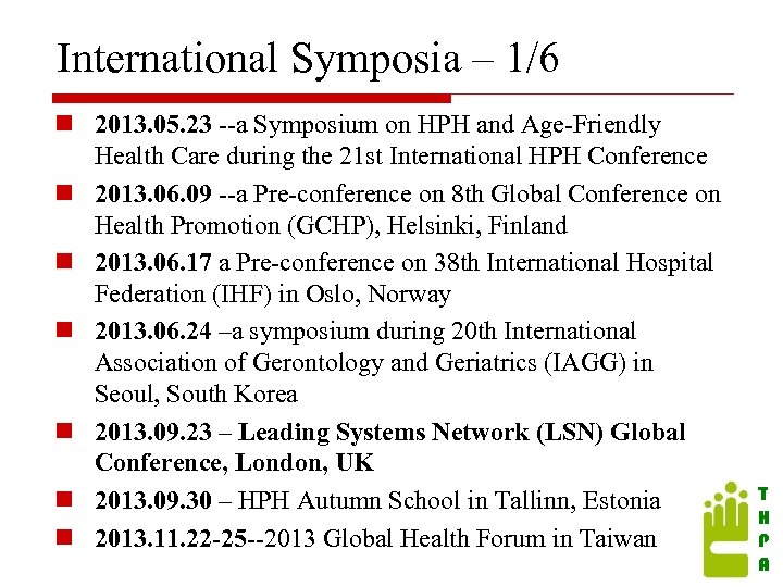 International Symposia – 1/6 n 2013. 05. 23 --a Symposium on HPH and Age-Friendly