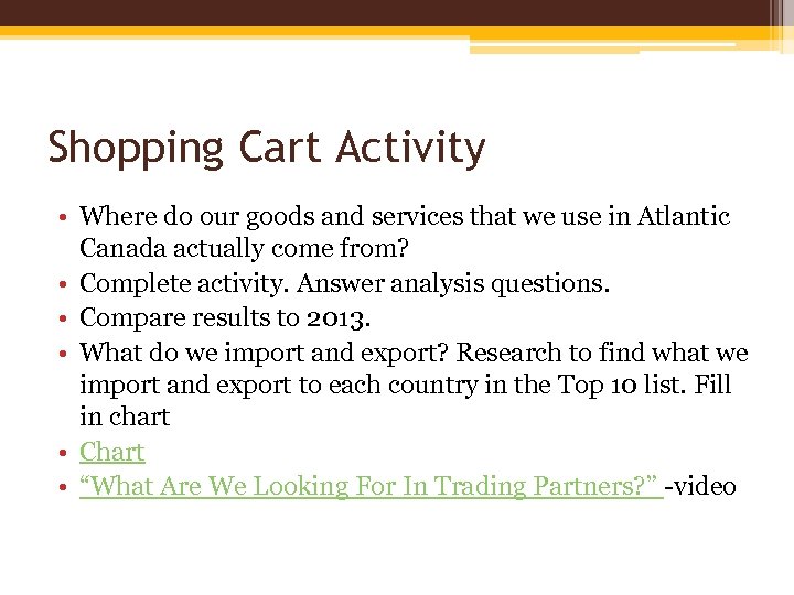 Shopping Cart Activity • Where do our goods and services that we use in