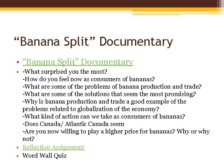 “Banana Split” Documentary • -What surprised you the most? -How do you feel now