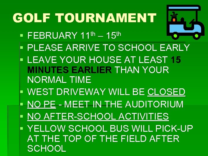 GOLF TOURNAMENT § § § § FEBRUARY 11 th – 15 th PLEASE ARRIVE