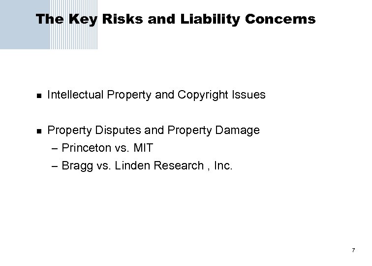 The Key Risks and Liability Concerns n n Intellectual Property and Copyright Issues Property