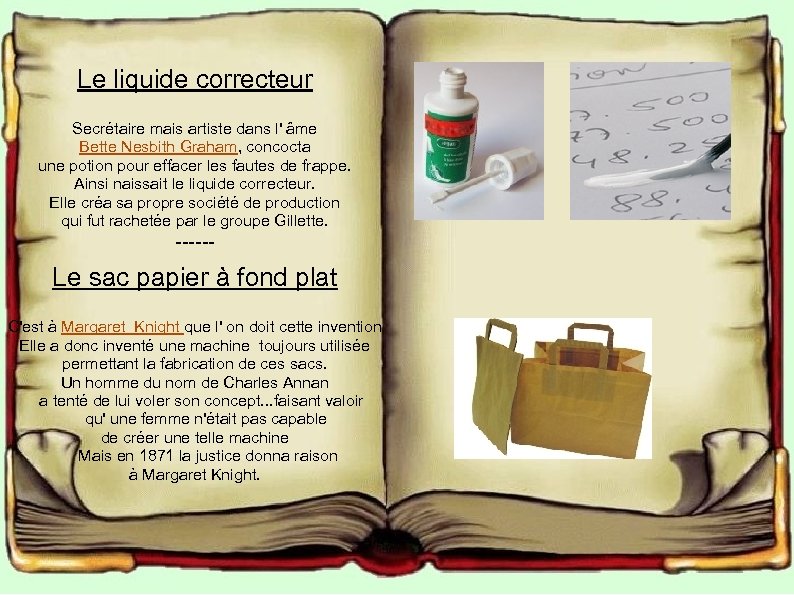 Le liquide correcteur Secrétaire mais artiste dans l' âme Bette Nesbith Graham, concocta une