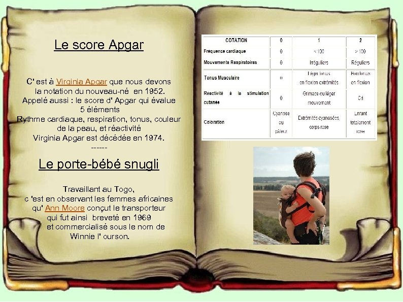 Le score Apgar C' est à Virginia Apgar que nous devons la notation du