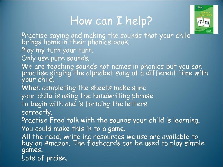 How can I help? Practise saying and making the sounds that your child brings