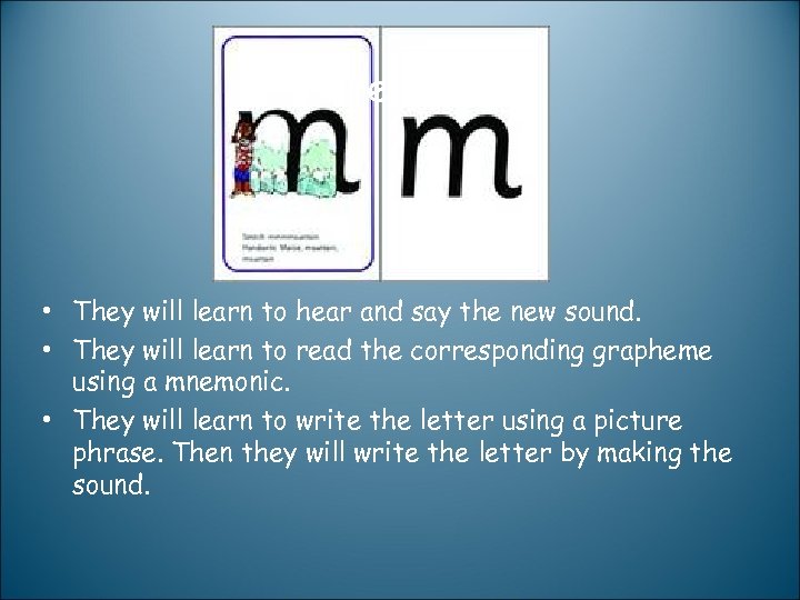 Fred Talk • They will learn to hear and say the new sound. •