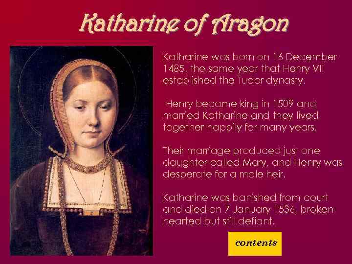 Katharine of Aragon Katharine was born on 16 December 1485, the same year that