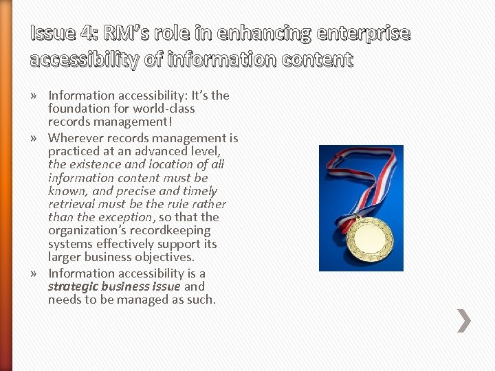 Issue 4: RM’s role in enhancing enterprise accessibility of information content » Information accessibility:
