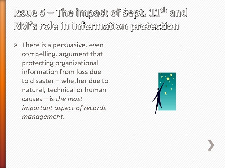 Issue 5 – The impact of Sept. 11 th and RM’s role in information