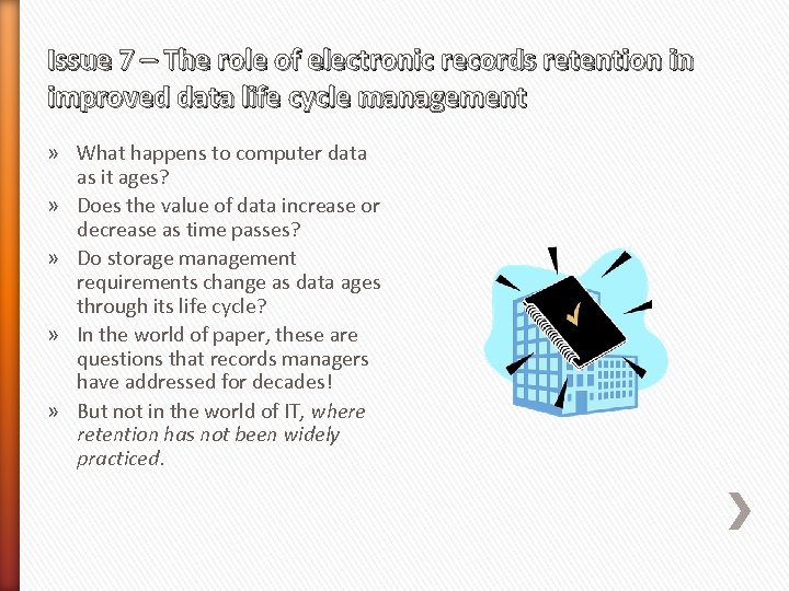 Issue 7 – The role of electronic records retention in improved data life cycle