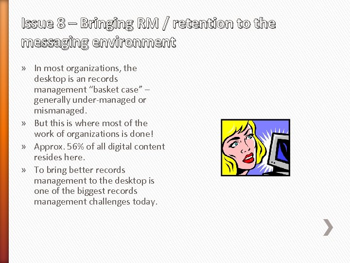 Issue 8 – Bringing RM / retention to the messaging environment » In most