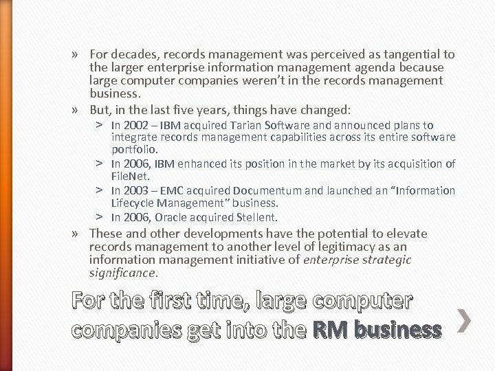» For decades, records management was perceived as tangential to the larger enterprise information