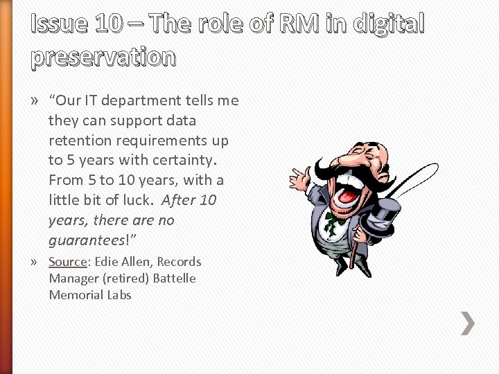 Issue 10 – The role of RM in digital preservation » “Our IT department