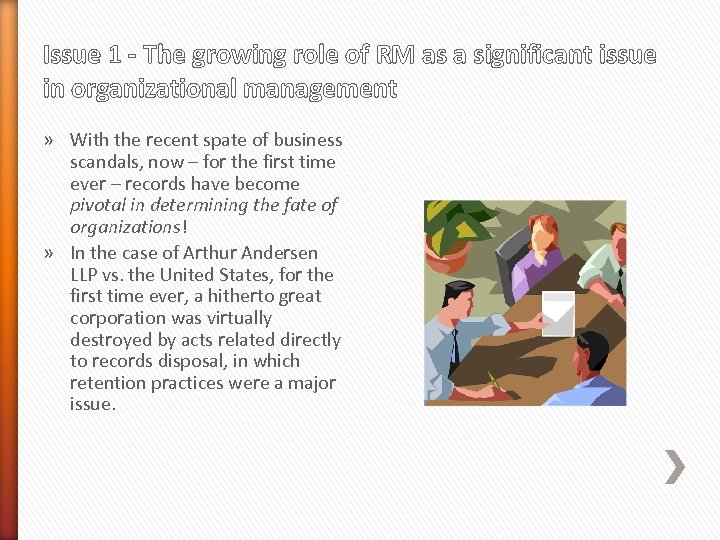 Issue 1 - The growing role of RM as a significant issue in organizational