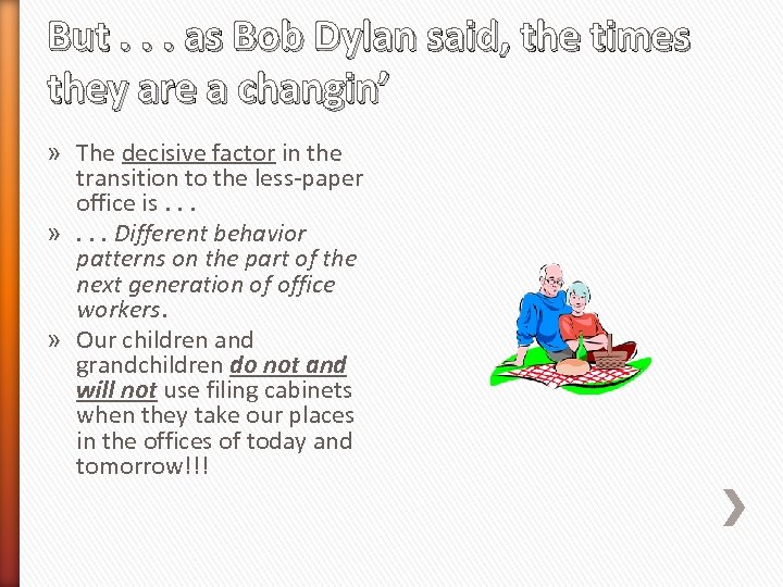 But. . . as Bob Dylan said, the times they are a changin’ »