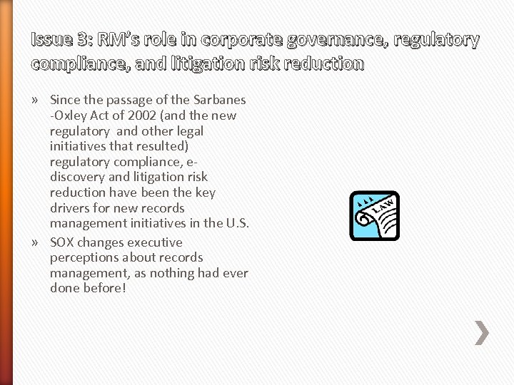 Issue 3: RM’s role in corporate governance, regulatory compliance, and litigation risk reduction »