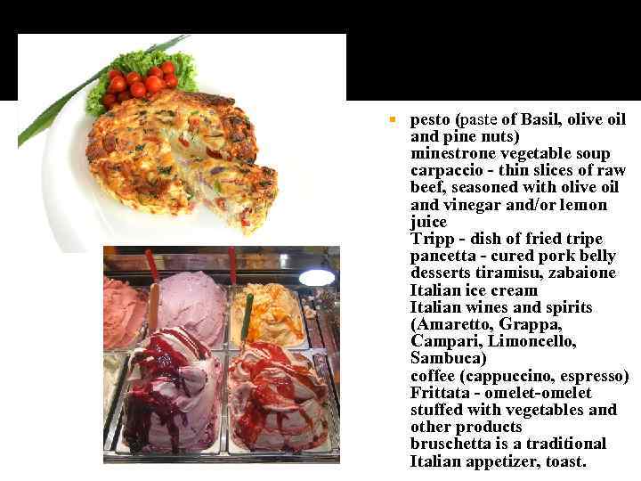  pesto (paste of Basil, olive oil and pine nuts) minestrone vegetable soup carpaccio