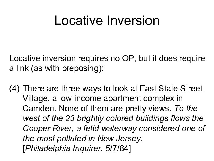 Locative Inversion Locative inversion requires no OP, but it does require a link (as