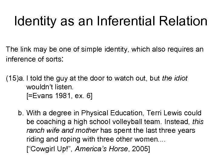 Identity as an Inferential Relation The link may be one of simple identity, which