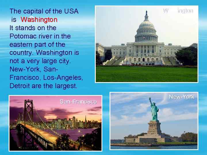 The capital of the USA ? Washington is It stands on the Potomac river