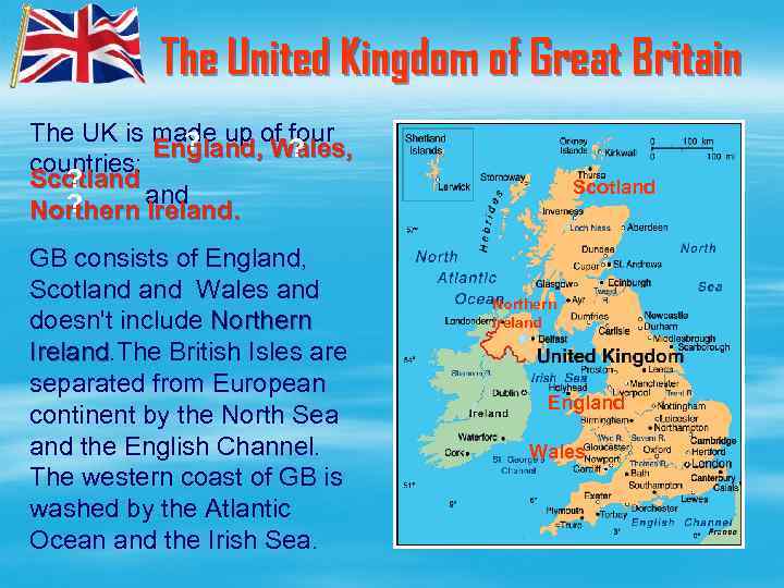 The United Kingdom of Great Britain The UK is made up of four ?