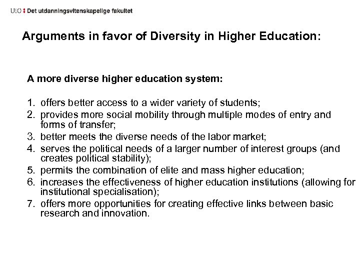 Arguments in favor of Diversity in Higher Education: A more diverse higher education system: