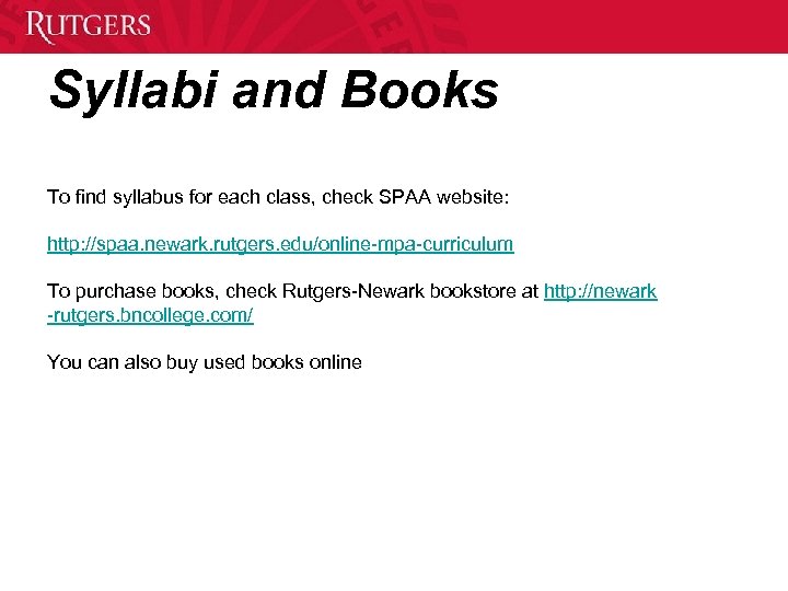 Syllabi and Books To find syllabus for each class, check SPAA website: http: //spaa.