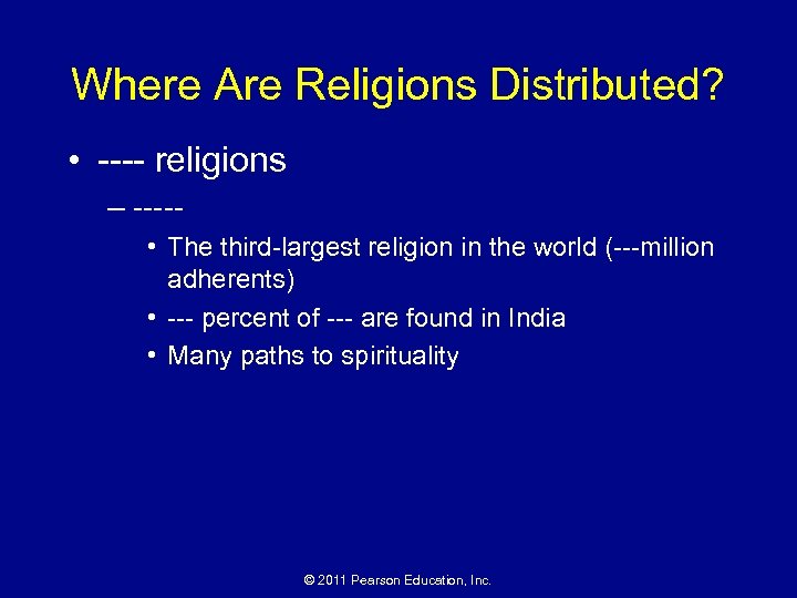 Where Are Religions Distributed? • ---- religions – ---- • The third-largest religion in