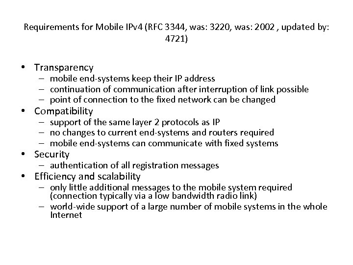 Requirements for Mobile IPv 4 (RFC 3344, was: 3220, was: 2002 , updated by: