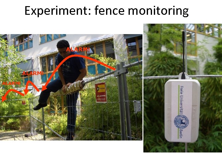 Experiment: fence monitoring ALARM! 