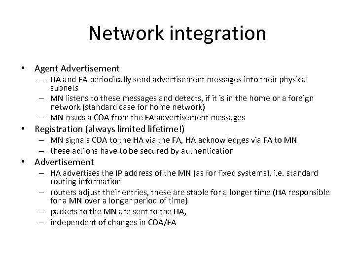 Network integration • Agent Advertisement – HA and FA periodically send advertisement messages into