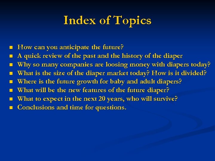 Index of Topics n n n n How can you anticipate the future? A