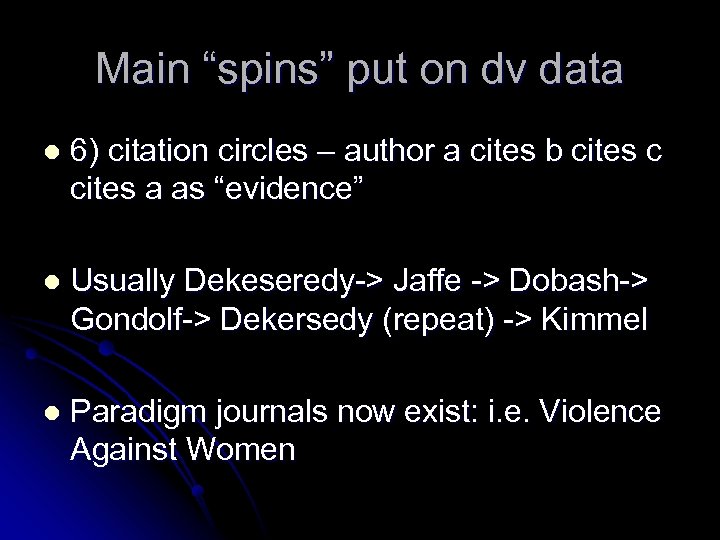 Main “spins” put on dv data l 6) citation circles – author a cites