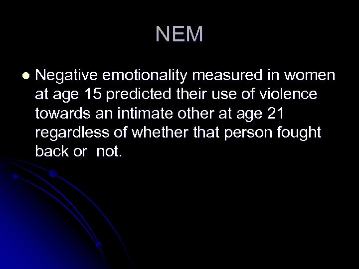 NEM l Negative emotionality measured in women at age 15 predicted their use of