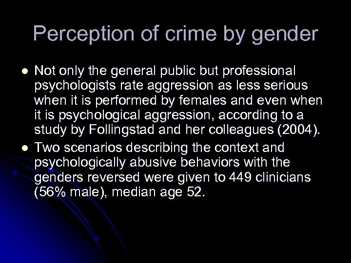 Perception of crime by gender l l Not only the general public but professional