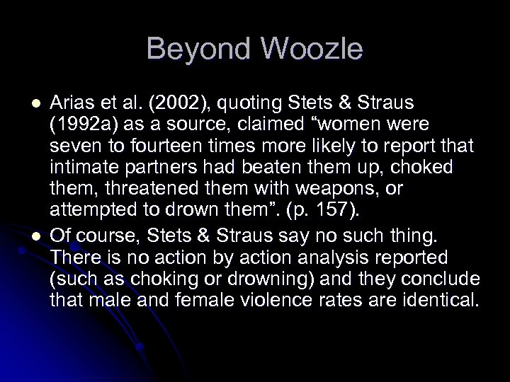 Beyond Woozle l l Arias et al. (2002), quoting Stets & Straus (1992 a)