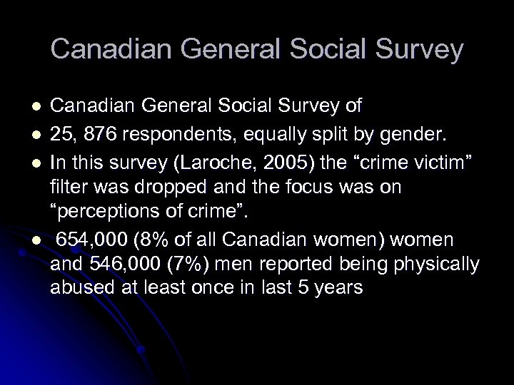 Canadian General Social Survey l l Canadian General Social Survey of 25, 876 respondents,