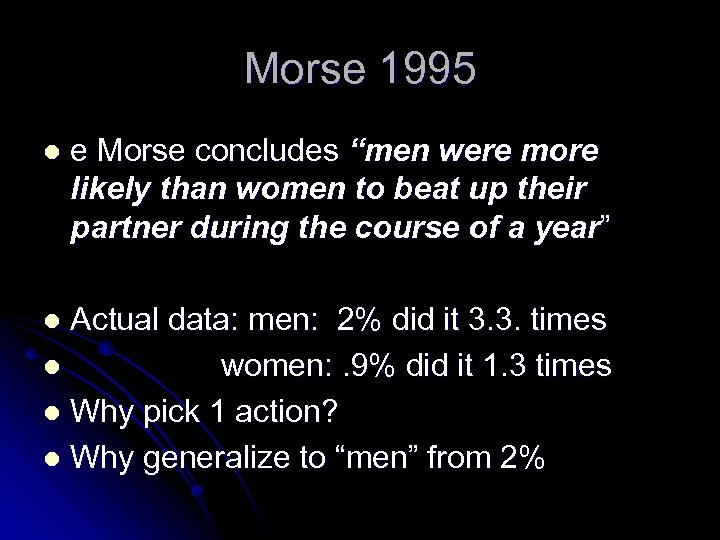 Morse 1995 l e Morse concludes “men were more likely than women to beat