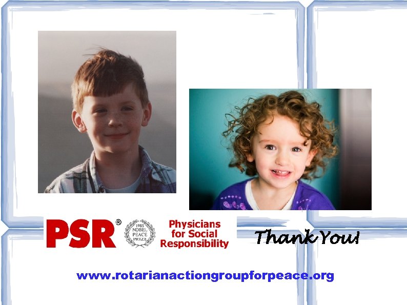 ke Nu are s uts N Thank You! www. rotarianactiongroupforpeace. org 