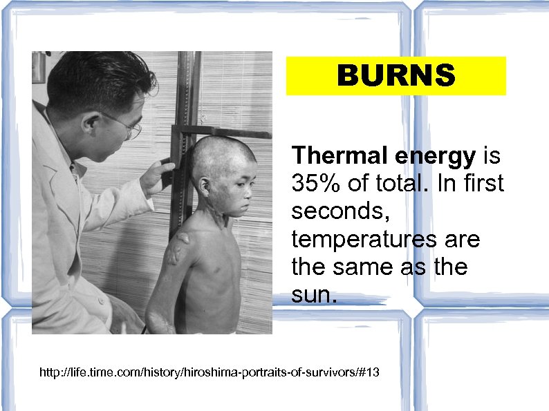 BURNS Thermal energy is 35% of total. In first seconds, temperatures are the same