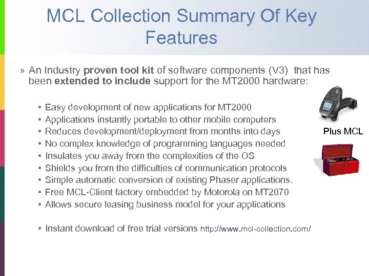 MCL Collection Summary Of Key Features » An Industry proven tool kit of software