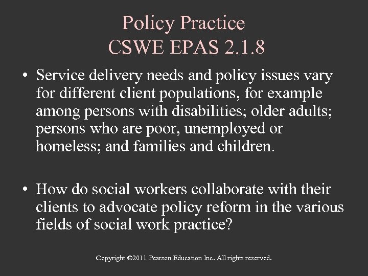 Policy Practice CSWE EPAS 2. 1. 8 • Service delivery needs and policy issues