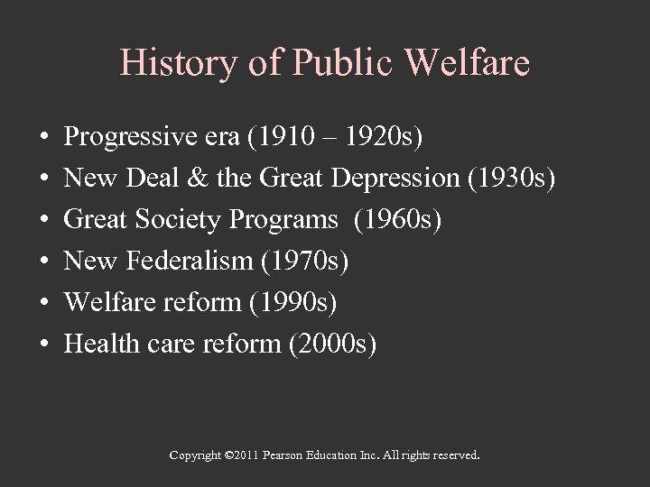 History of Public Welfare • • • Progressive era (1910 – 1920 s) New