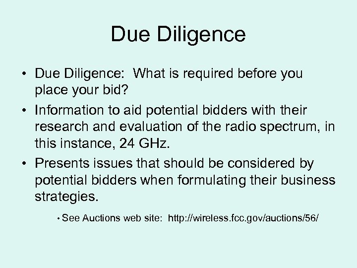 Due Diligence • Due Diligence: What is required before you place your bid? •