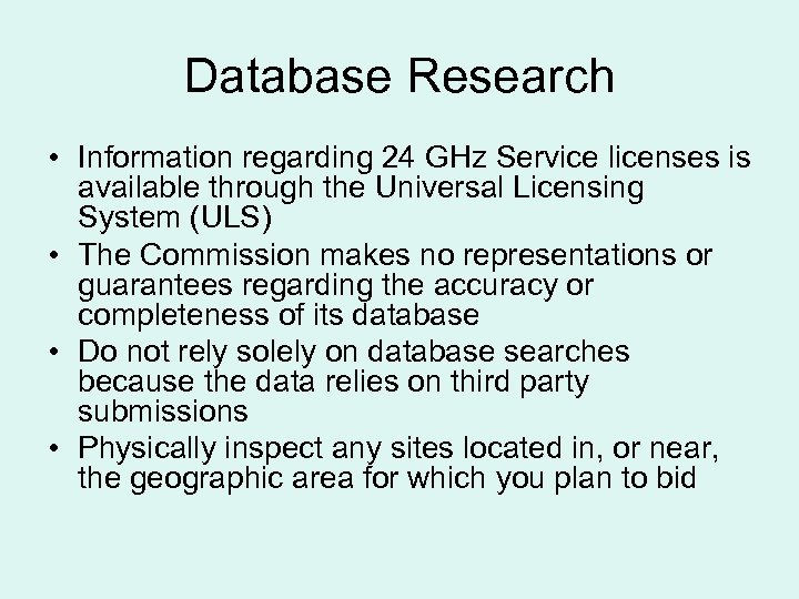 Database Research • Information regarding 24 GHz Service licenses is available through the Universal