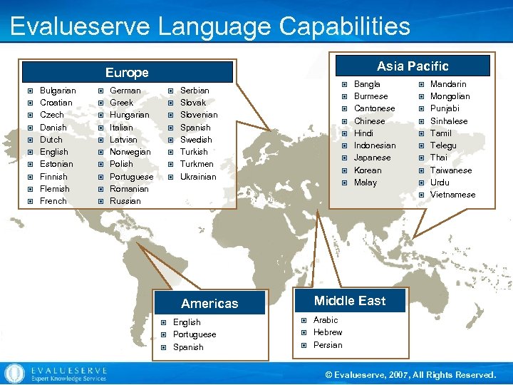 Evalueserve Language Capabilities Asia Pacific Europe © Bulgarian © German © Croatian © Greek