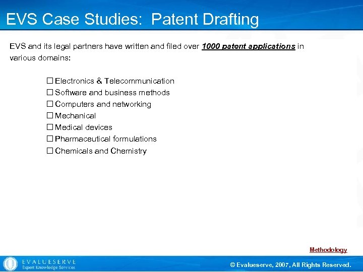 EVS Case Studies: Patent Drafting EVS and its legal partners have written and filed