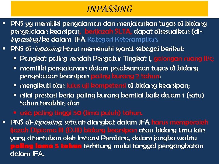 INPASSING § PNS yg memiliki pengalaman dan menjalankan tugas di bidang pengelolaan kearsipan, berijazah