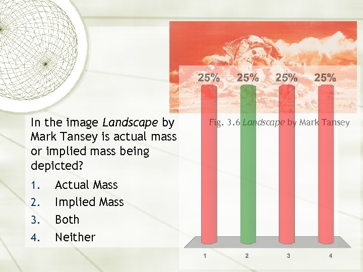 In the image Landscape by Mark Tansey is actual mass or implied mass being