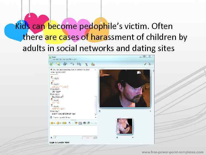 Kids can become pedophile’s victim. Often there are cases of harassment of children by