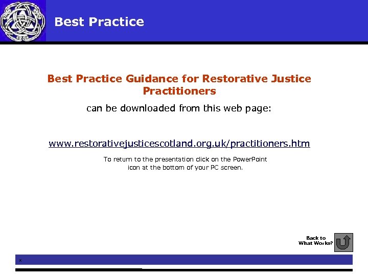  Best Practice Guidance for Restorative Justice Practitioners can be downloaded from this web